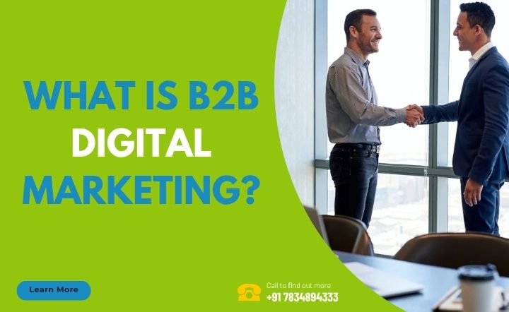 What Is B2B Digital Marketing and How Does It Work?