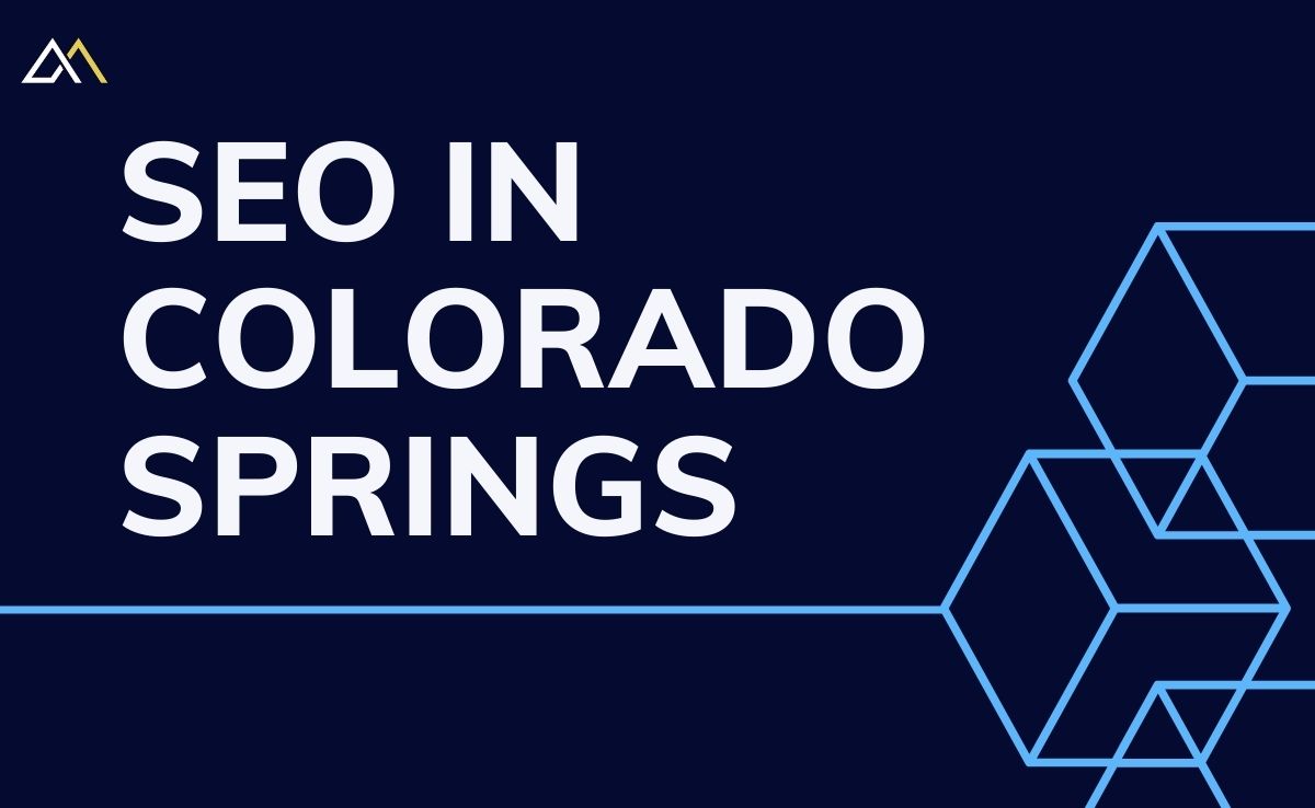 SEO in Colorado Springs – Grow Your Business with Professional SEO Services